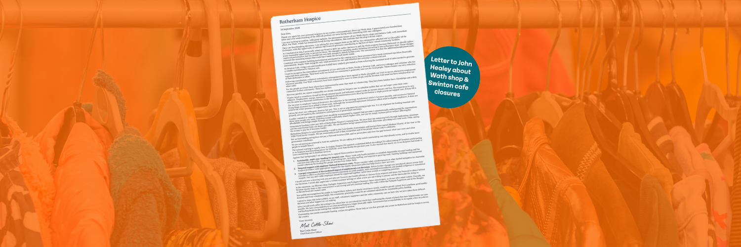 our ceos letter to chancellor john healey on closure of rotherham hospice charity shop and cafe in his constituency